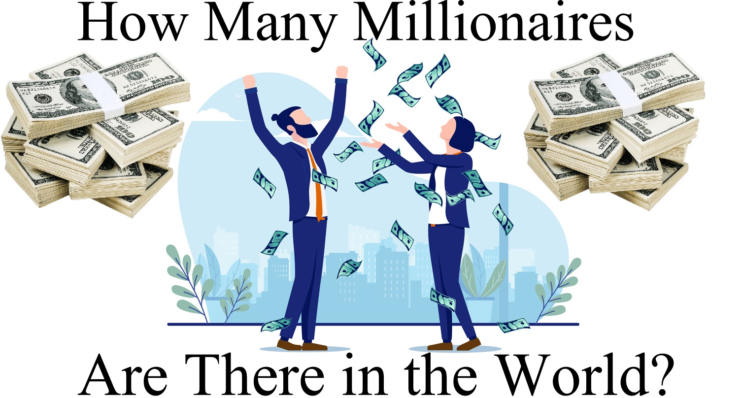 How Many Millionaires Are There in the World?